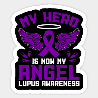 Lupus Awareness My Hero Is Now My Angel Sticker